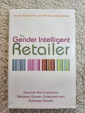 The Gender Intelligent Retailer Joanne Thomas Yaccato Signed Hardcover 2008